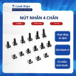 Nút nhấn 4 chân 6x6x5/6/7/8/9/10/12/14/15/17mm tiếp điểm đồng.