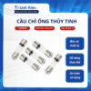 Cầu chì ống thủy tinh 1A/2A/3A/4A/5A/6A/7A/8A/10A/12A/15A/20A/25A/30A 5x20mm.