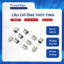 Cầu chì ống thủy tinh 1A/2A/3A/4A/5A/6A/7A/8A/10A/12A/15A/20A/25A/30A 5x20mm.