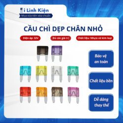 Cầu chì dẹp chân nhỏ 32V đủ các giá trị 1A - 40A cho ô tô, xe máy.