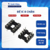 Đế IC 8 chân DIP-8 loại tròn chất lượng tốt
