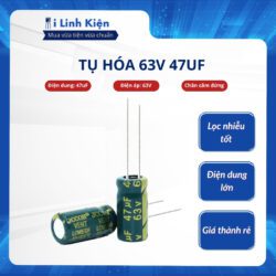 Tụ hóa 63V 47uF 6x12mm tần số cao chất lượng tốt.
