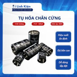 Tụ hóa 450V 47uF-680uF chân cứng