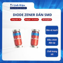 Diode zener dán SMD 3.3V/3.9V/5.1V/5.6V/6.2V/9.1V/12V/15V/20V/24V 1W.