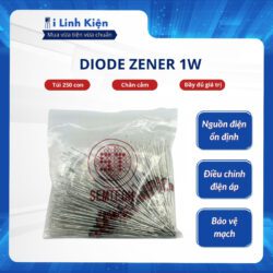 Diode zener 3.9V/5.1V/5.6V/6.2V/7.5V/8.2V/9.1V/12V/15V/18V/20V/24V 1W Túi 250 con.