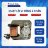 Quạt lò vi sóng 2 chân chất lượng tốt.
