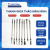 Thanh inox combo 8 thanh tháo màn hình chất lượng cao ILinhkien.