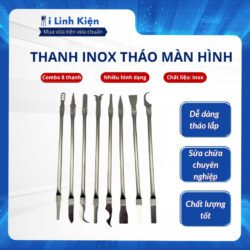 Thanh inox combo 8 thanh tháo màn hình chất lượng cao ILinhkien.