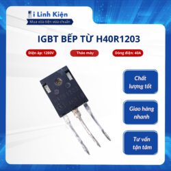 IGBT H40R1203 40A 1200V Tháo Máy chất lượng tốt Ilinhkien