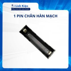 Đế pin 18650 chân hàn mạch PCB