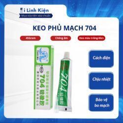 Combo 10 tuýp keo 704 keo phủ mạch điện tử cách điện chịu nhiệt chống ẩm, bảo vệ bo mạch.