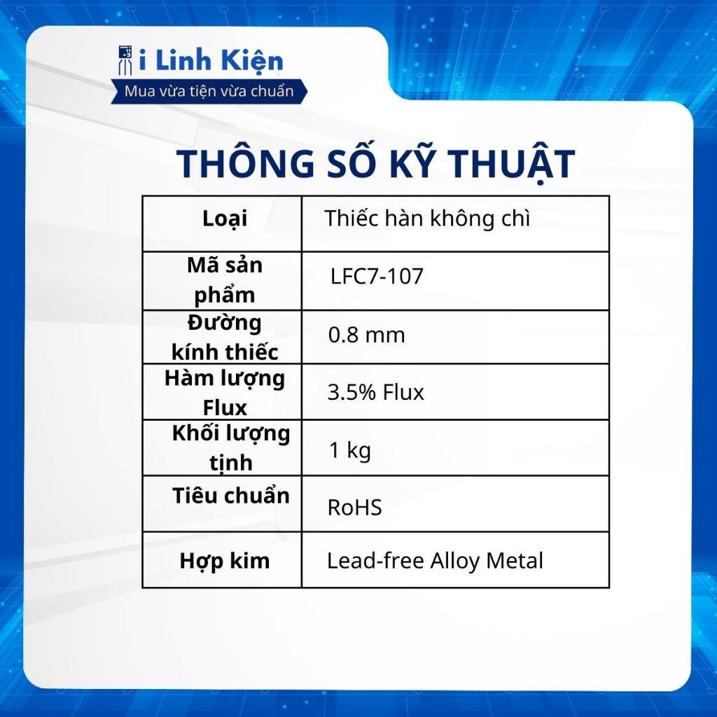 Thiếc Hàn Không Chì LFC7-107 0.8mm Ít Cặn - Hàn Mượt - Mối Hàn Sáng - Dễ Ăn Thiếc Chất Lượng Cao ILinhkien 3 Thiếc Hàn Không Chì LFC7-107 0.8mm Ít Cặn - Hàn Mượt - Mối Hàn Sáng - Dễ Ăn Thiếc Chất Lượng Cao ILinhkien - Ảnh 3